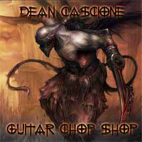 Dean Cascione : Guitar Chop Shop Dean Cascione : Guitar Chop Shop